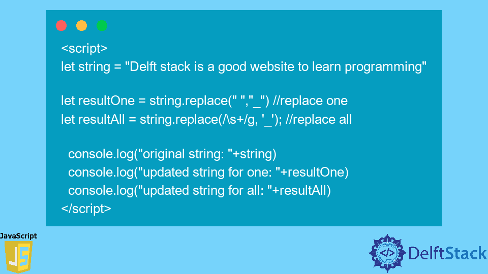 Replace Space With Underscore In JavaScript Delft Stack